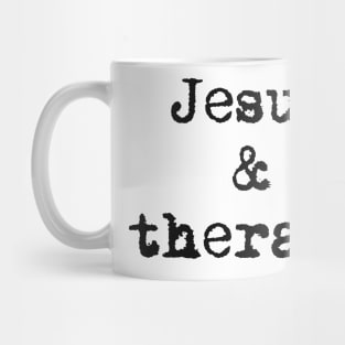 Jesus & therapy Mug